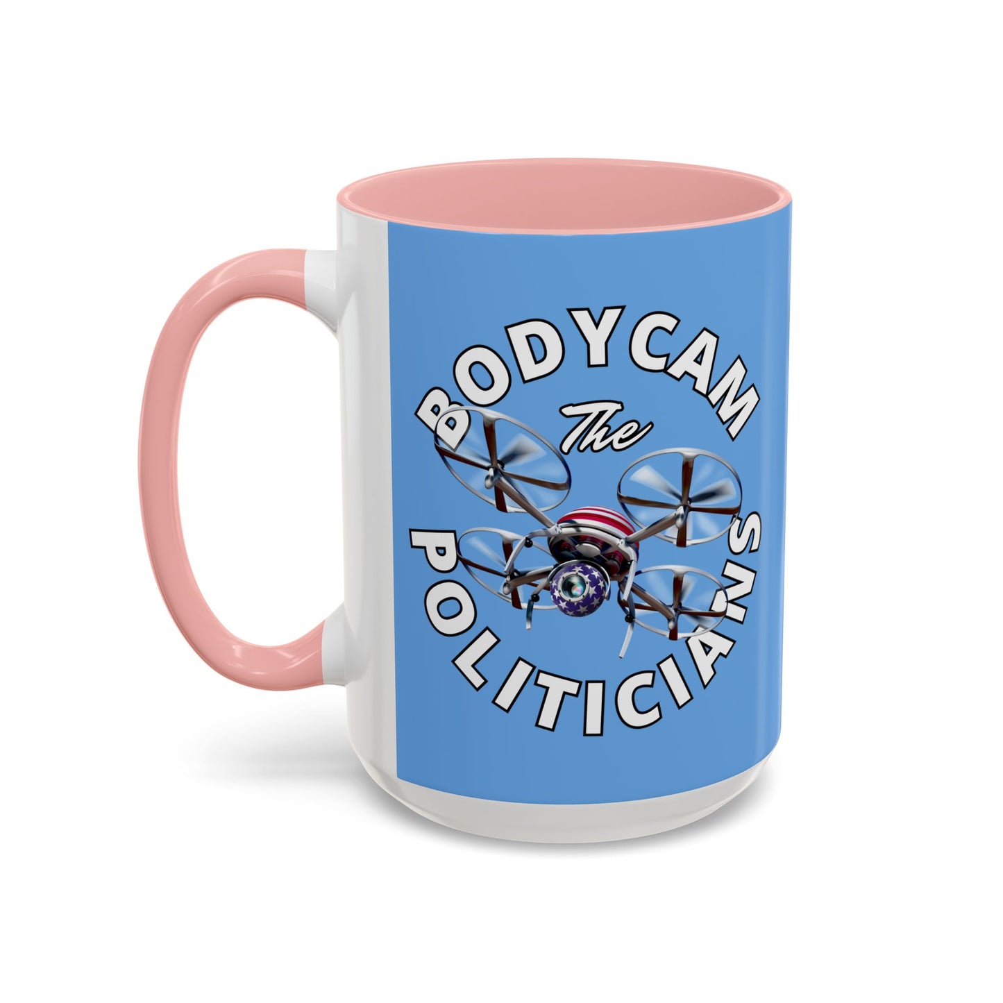 Bodycam the Politicians Drone Accent Mug by cypherpunkgear