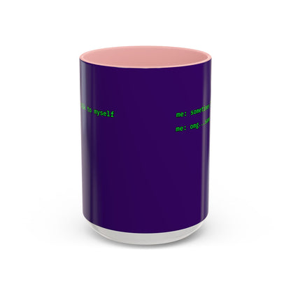 Sometimes I talk to myself - me: omg...same Purple Accent Mug by cypherpunkgear.com