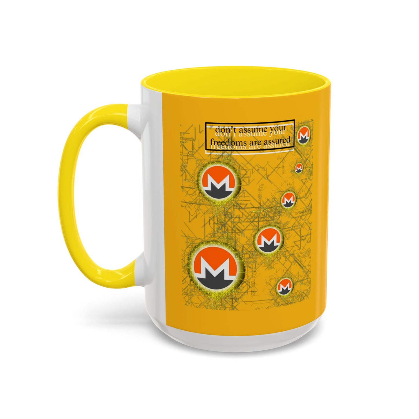 Monero (XMR) don't assume your freedoms are assured Yellow Accent Mug by cypherpunkgear.com