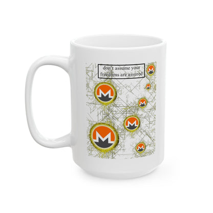 Monero (XMR) don't assume your freedoms are assured White Mug by cypherpunkgear.com