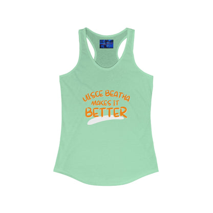 Uisce Beatha makes it better OGfont Women's Racerback Tank Top by cypherpunkgear.com