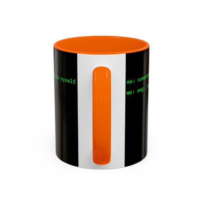 Sometimes I talk to myself - me: omg...same Black Accent Mug by cypherpunkgear.com