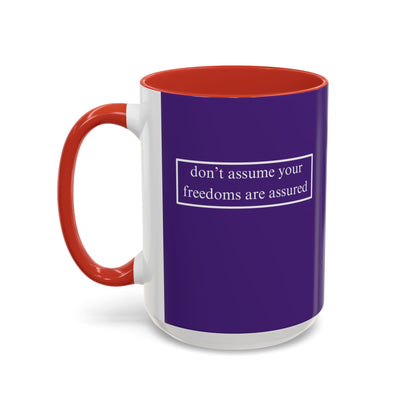 don't assume your freedoms are assured, White font, Dark Purple Accent Mug by cypherpunkgear.com