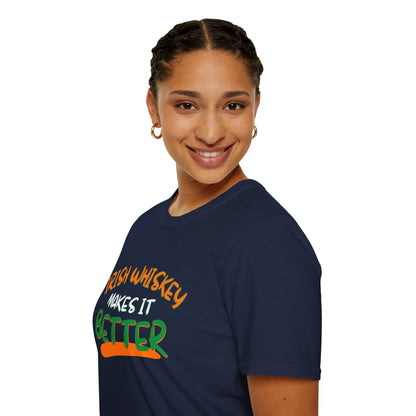 Irish Whiskey makes it better Orange, White, and Green font Dark colors Unisex T-Shirt by cypherpunkgear.com