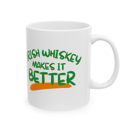 Irish Whiskey makes it better Green font White Mug by cypherpunkgear.com