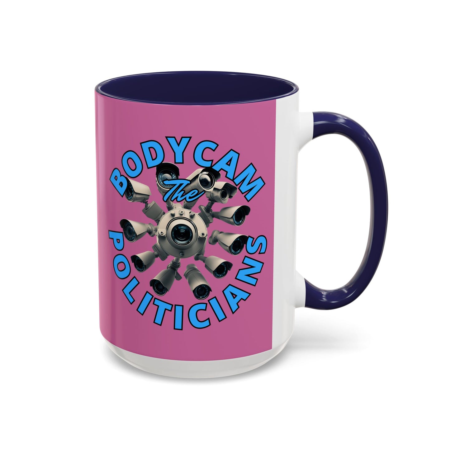 Bodycam the Politicians Cameras Pink Accent Mug by cypherpunkgear.com