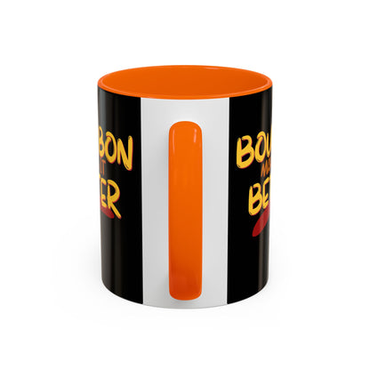 Bourbon makes it better Accent Mug by cypherpunkgear.com