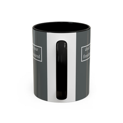 don't assume your freedoms are assured, White font, Grey Accent Mug by cypherpunkgear.com