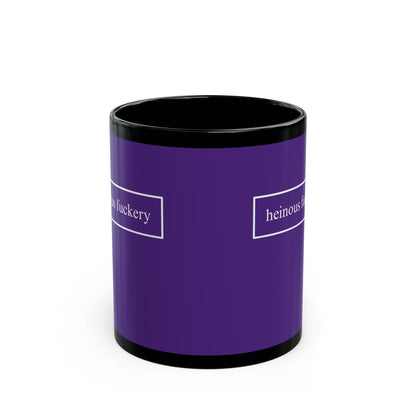 Heinous Fuckery Dark Purple Mug by cypherpunkgear.com