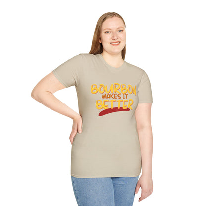Bourbon makes it better Light colors Unisex T-Shirt by cypherpunkgear.com