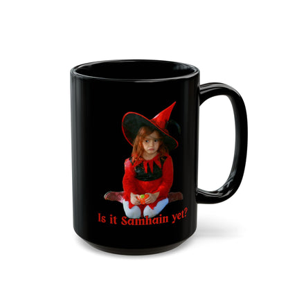 Is it Samhain yet? Black Mug by CreepyCrafts.boo