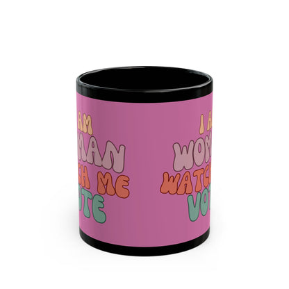 I Am Woman Watch Me Vote Pink Mug by cypherpunkgear.com