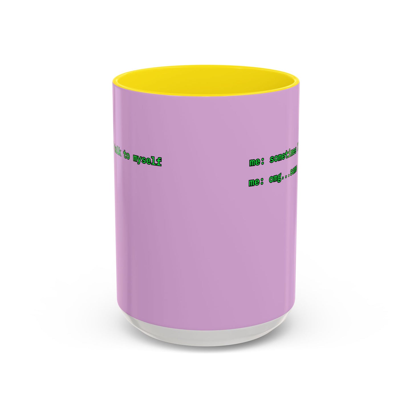 Sometimes I talk to myself - me: omg...same Pink Accent Mug by cypherpunkgear.com