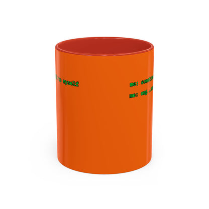 Sometimes I talk to myself - me: omg...same Orange Accent Mug by cypherpunkgear.com