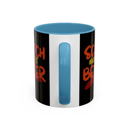 Scotch makes it better Accent Mug by cypherpunkgear.com