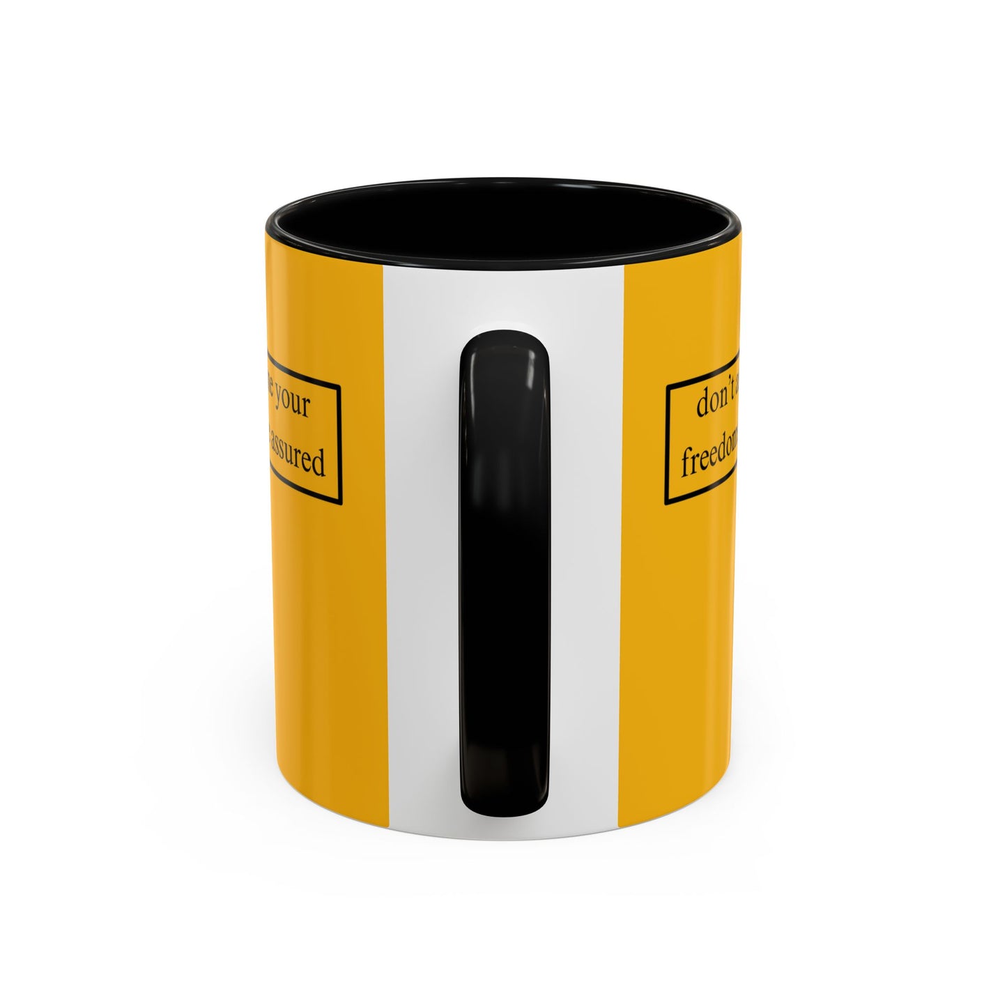 don't assume your freedoms are assured, Black font, Yellow Accent Mug by cypherpunkgear.com