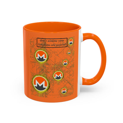 Monero (XMR) don't assume your freedoms are assured Orange Accent Mug by cypherpunkgear.com