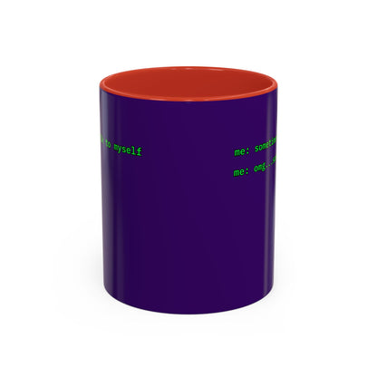 Sometimes I talk to myself - me: omg...same Purple Accent Mug by cypherpunkgear.com