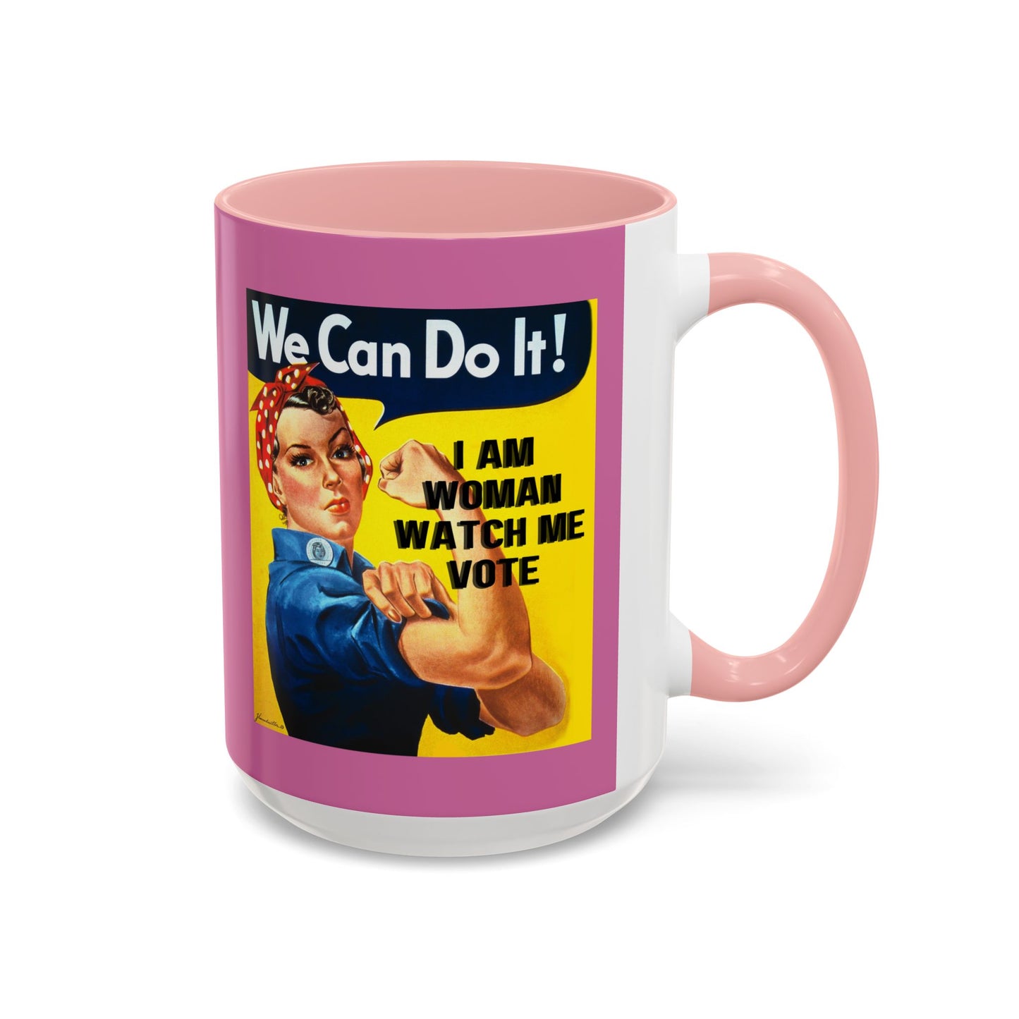 I Am Woman Watch Me Vote Rosie Pink Accent Mug by cypherpunkgear.com