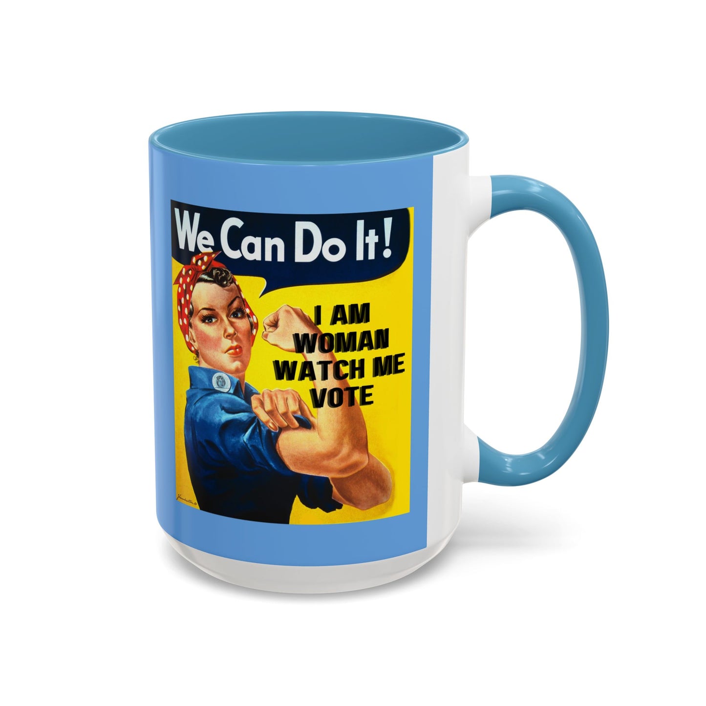 I Am Woman Watch Me Vote Rosie Light Blue Accent Mug by cypherpunkgear.com
