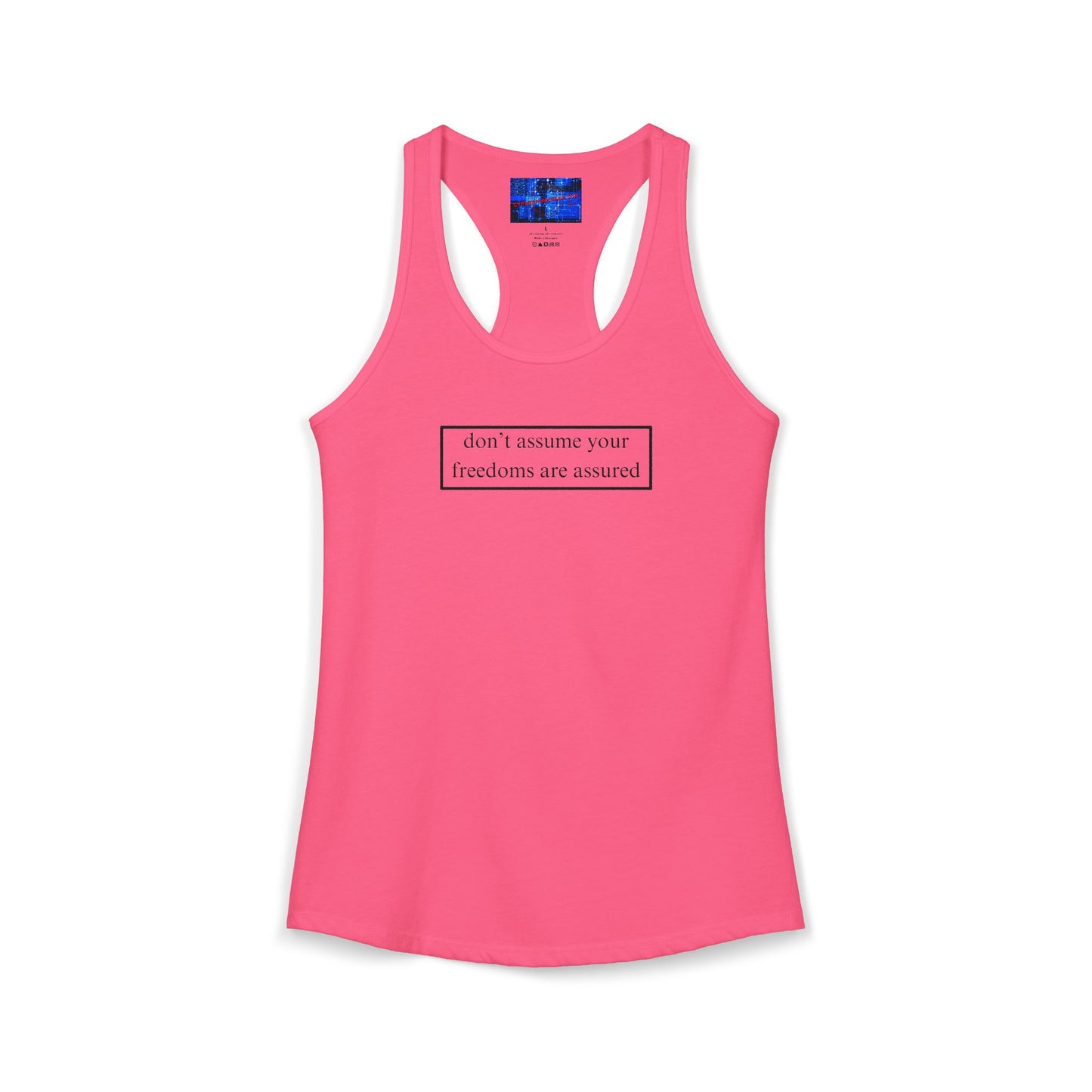 don't assume your freedoms are assured, Black font, Women's Racerback Tank Top by cypherpunkgear.com