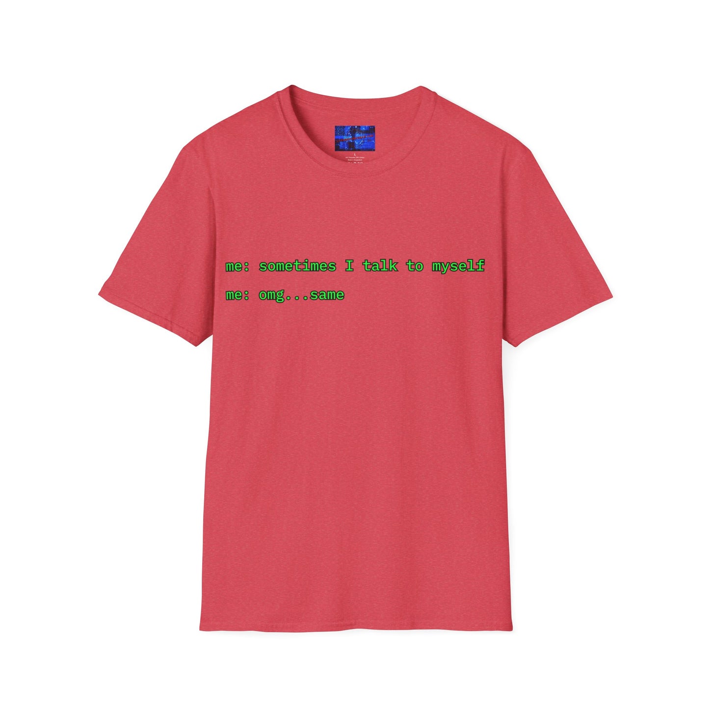 Sometimes I talk to myself - me: omg...same Light colors Unisex T-Shirt by cypherpunkgear.com