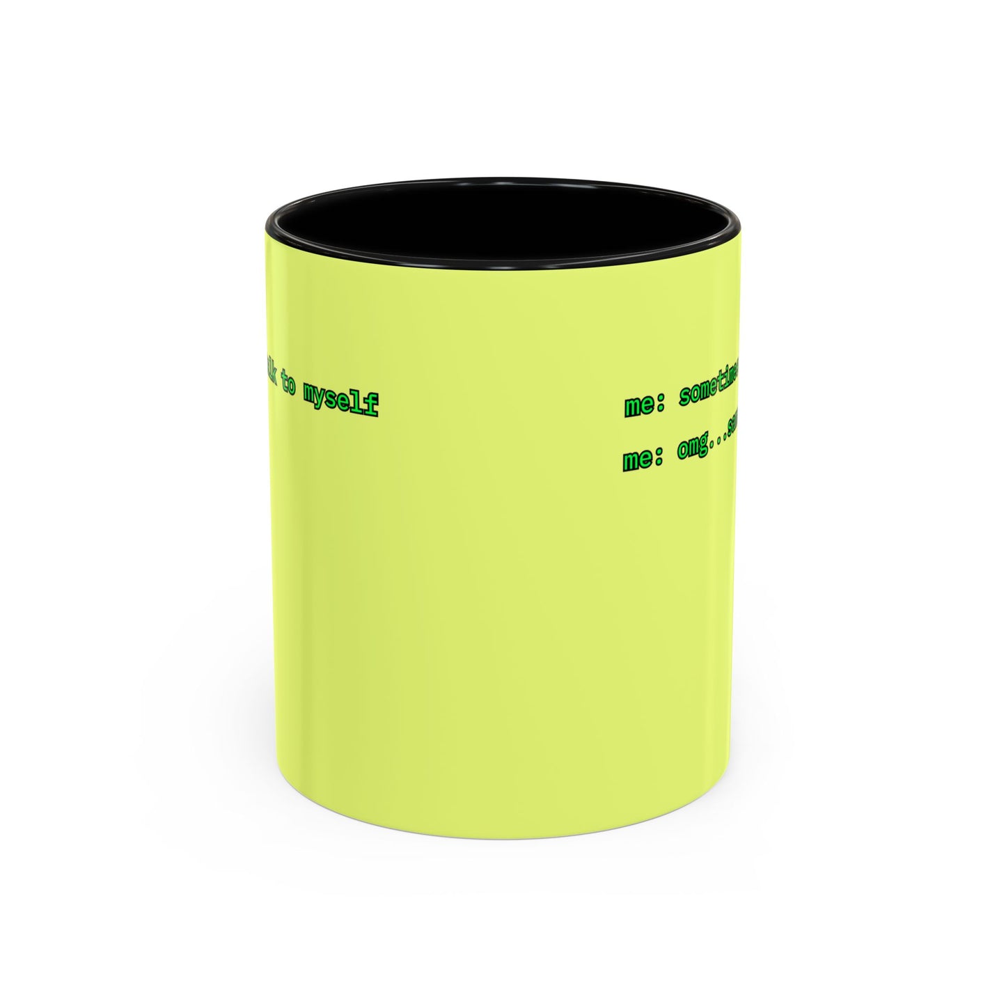 Sometimes I talk to myself - me: omg...same Yellow Accent Mug by cypherpunkgear.com