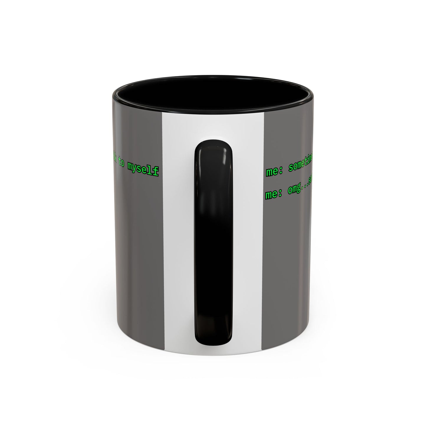 Sometimes I talk to myself - me: omg...same Grey Accent Mug by cypherpunkgear.com