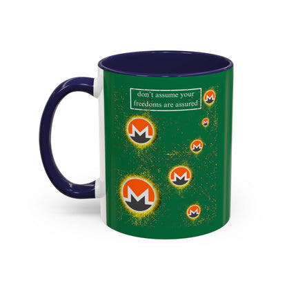 Monero (XMR) don't assume your freedoms are assured Green Accent Mug by cypherpunkgear.com