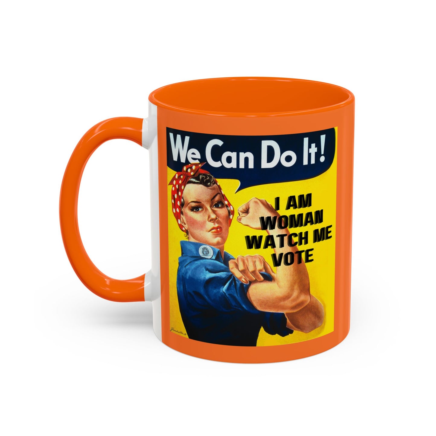 I Am Woman Watch Me Vote Rosie Orange Accent Mug by cypherpunkgear.com