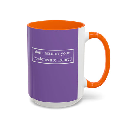 don't assume your freedoms are assured, White font, Light Purple Accent Mug by cypherpunkgear.com