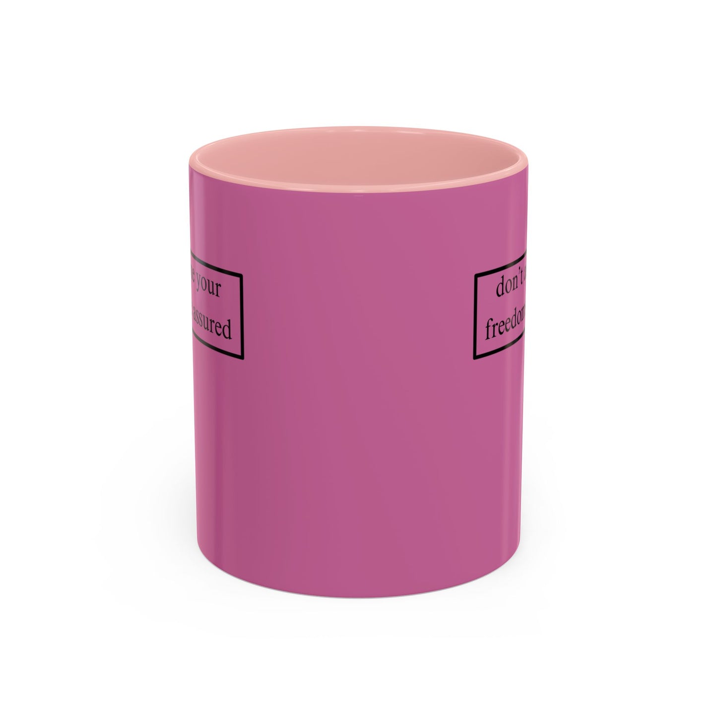 don't assume your freedoms are assured, Black font, Pink Accent Mug by cypherpunkgear.com
