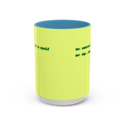 Sometimes I talk to myself - me: omg...same Yellow Accent Mug by cypherpunkgear.com