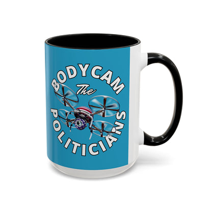 Bodycam the Politicians Drone Turquoise Accent Mug by cypherpunkgear.com