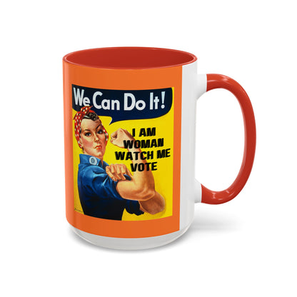 I Am Woman Watch Me Vote Rosie Orange Accent Mug by cypherpunkgear.com