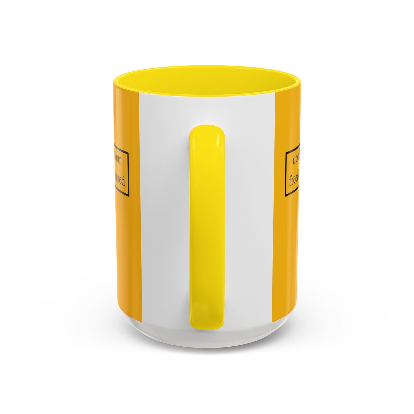 don't assume your freedoms are assured, Black font, Yellow Accent Mug by cypherpunkgear.com