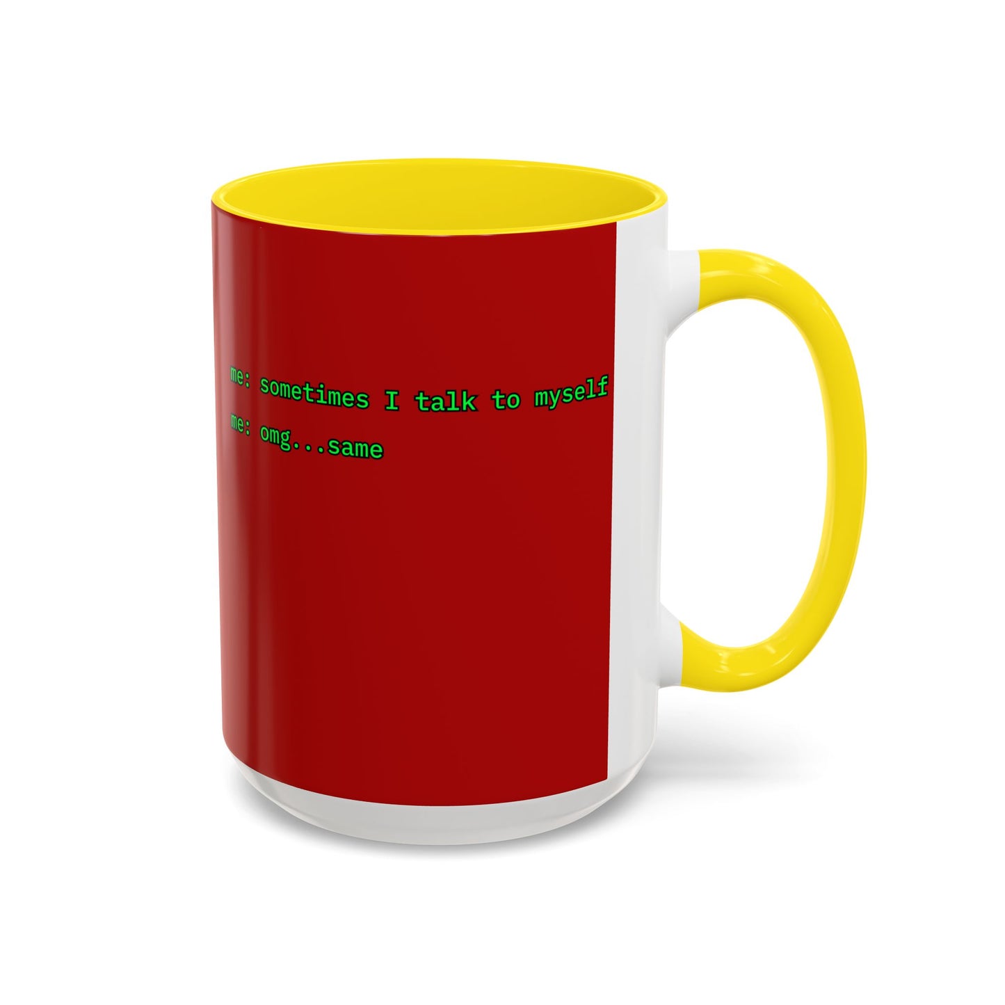 Sometimes I talk to myself - me: omg...same Red Accent Mug by cypherpunkgear.com
