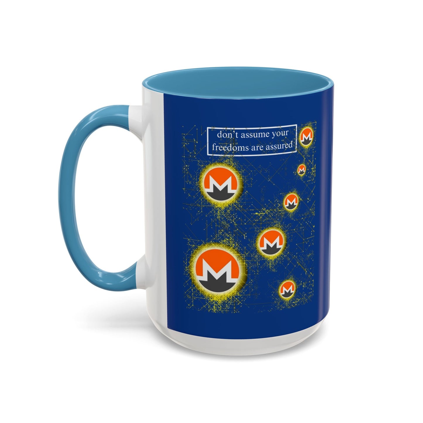 Monero (XMR) don't assume your freedoms are assured Blue Accent Mug by cypherpunkgear.com
