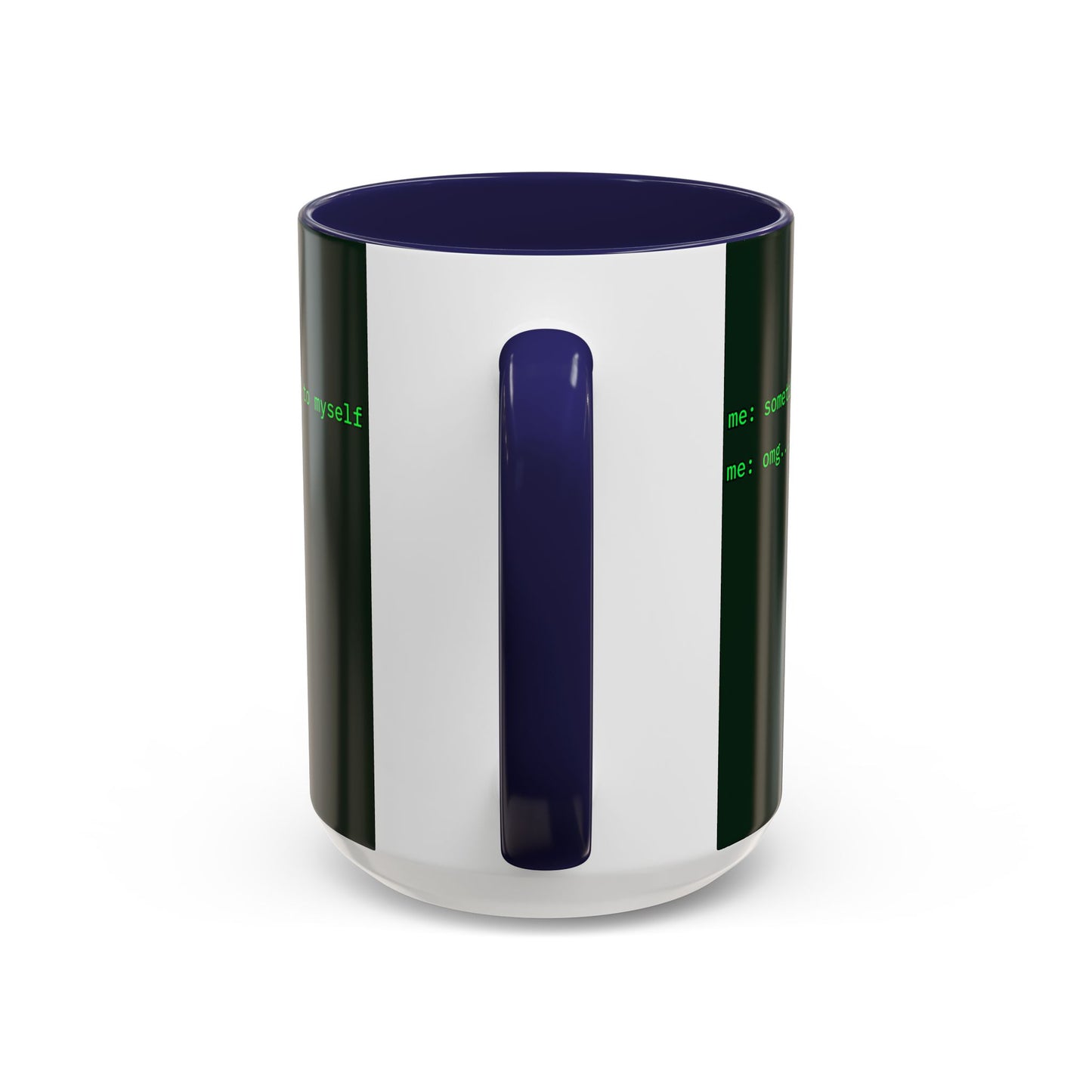 Sometimes I talk to myself - me: omg...same Dark Green Accent Mug by cypherpunkgear.com