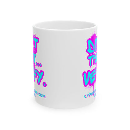 Don't Trust...Verify. White Mug by cypherpunkgear.com