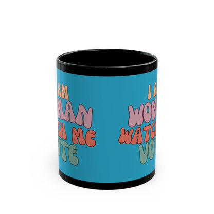I Am Woman Watch Me Vote Turquoise Mug by cypherpunkgear.com