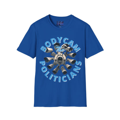 Bodycam the Politicians Cameras Dark colors Unisex T-Shirt by cypherpunkgear.com