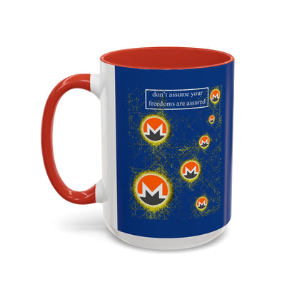 Monero (XMR) don't assume your freedoms are assured Blue Accent Mug by cypherpunkgear.com