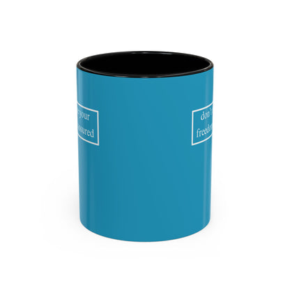 don't assume your freedoms are assured, White font, Turquoise Accent Mug by cypherpunkgear.com