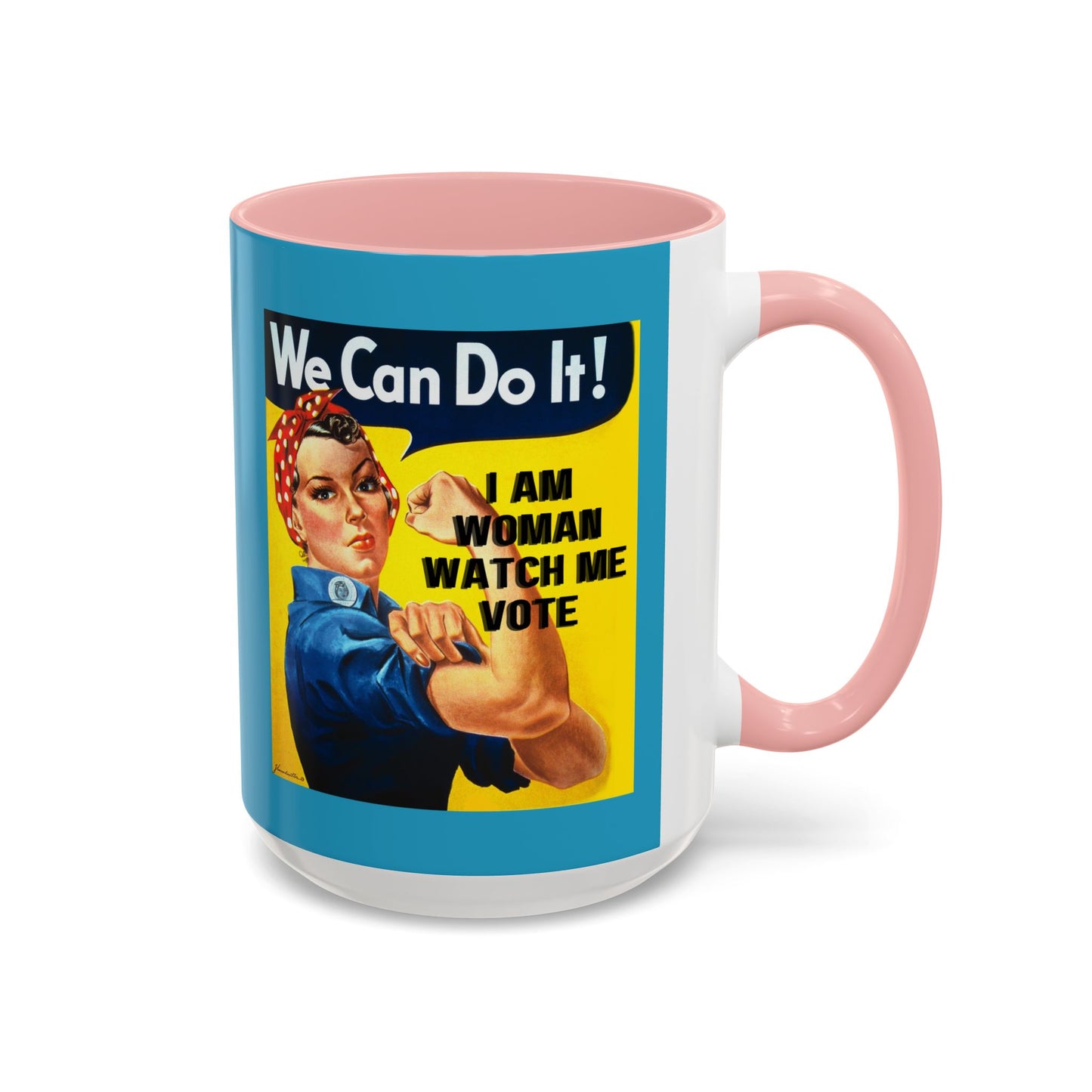 I Am Woman Watch Me Vote Rosie Turquoise Accent Mug by cypherpunkgear.com