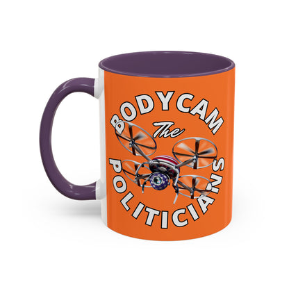 Bodycam the Politicians Drone Orange Accent Mug by cypherpunkgear.com