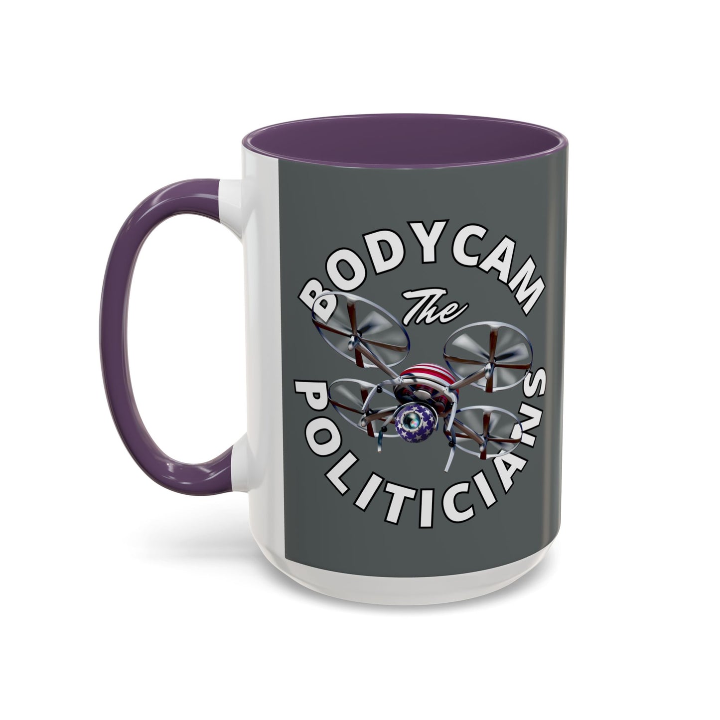 Bodycam the Politicians Drone Grey Accent Mug by cypherpunkgear.com