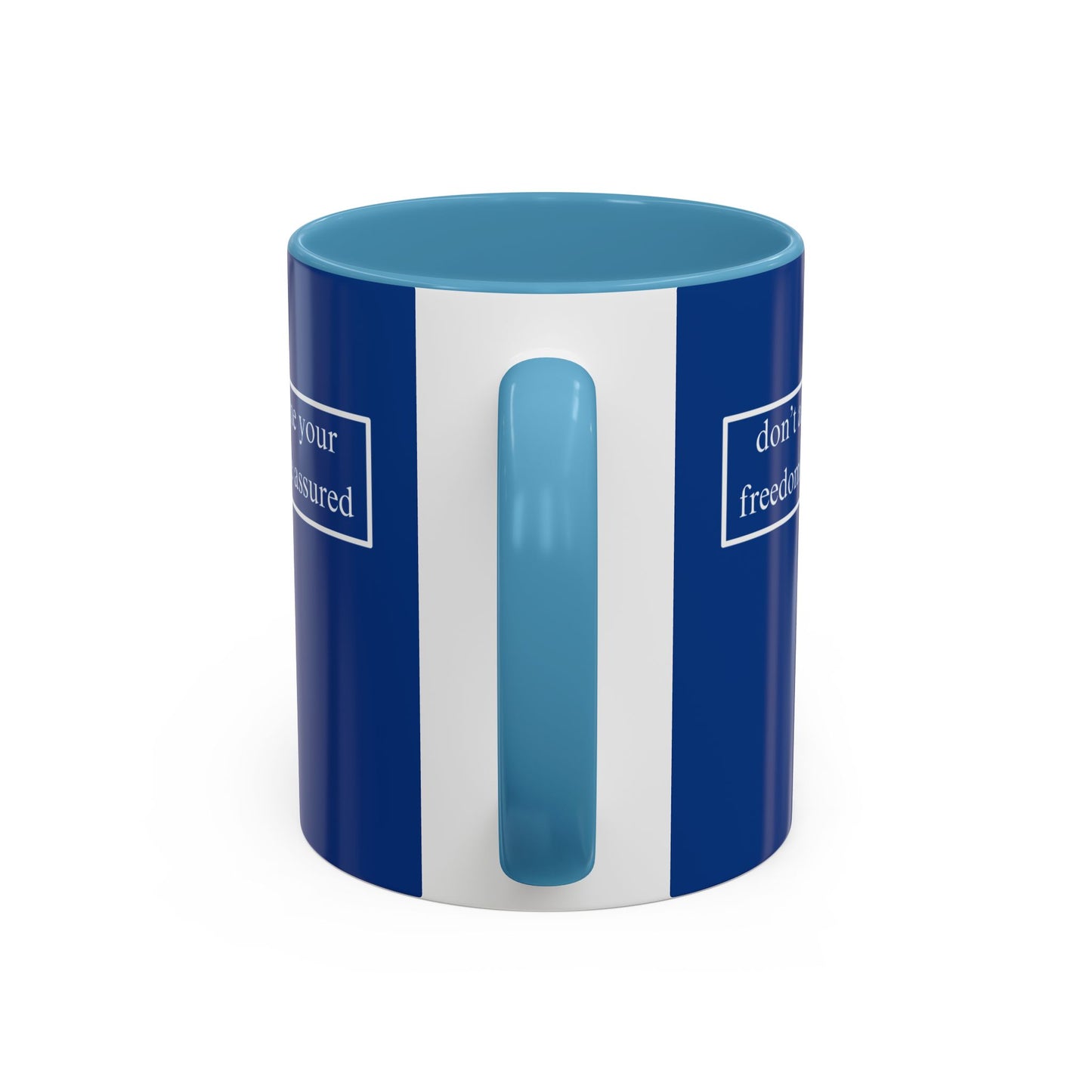 don't assume your freedoms are assured, White font, Dark Blue Accent Mug by cypherpunkgear.com