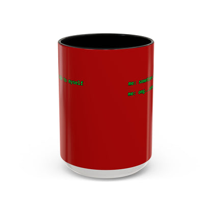 Sometimes I talk to myself - me: omg...same Red Accent Mug by cypherpunkgear.com