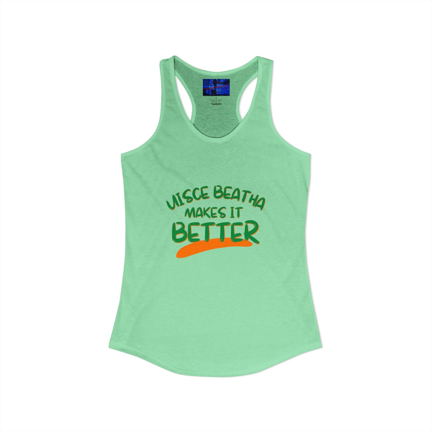 Uisce Beatha makes it better Green font Women's Racerback Tank Top by cypherpunkgear.com